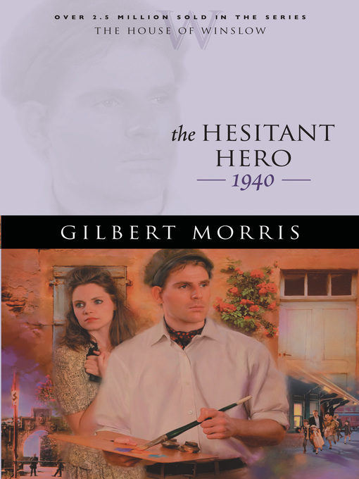 Title details for The Hesitant Hero by Gilbert Morris - Available